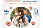 IQNA to Host 'Sublime Family and Challenges of Modernity' Int'l Webinar